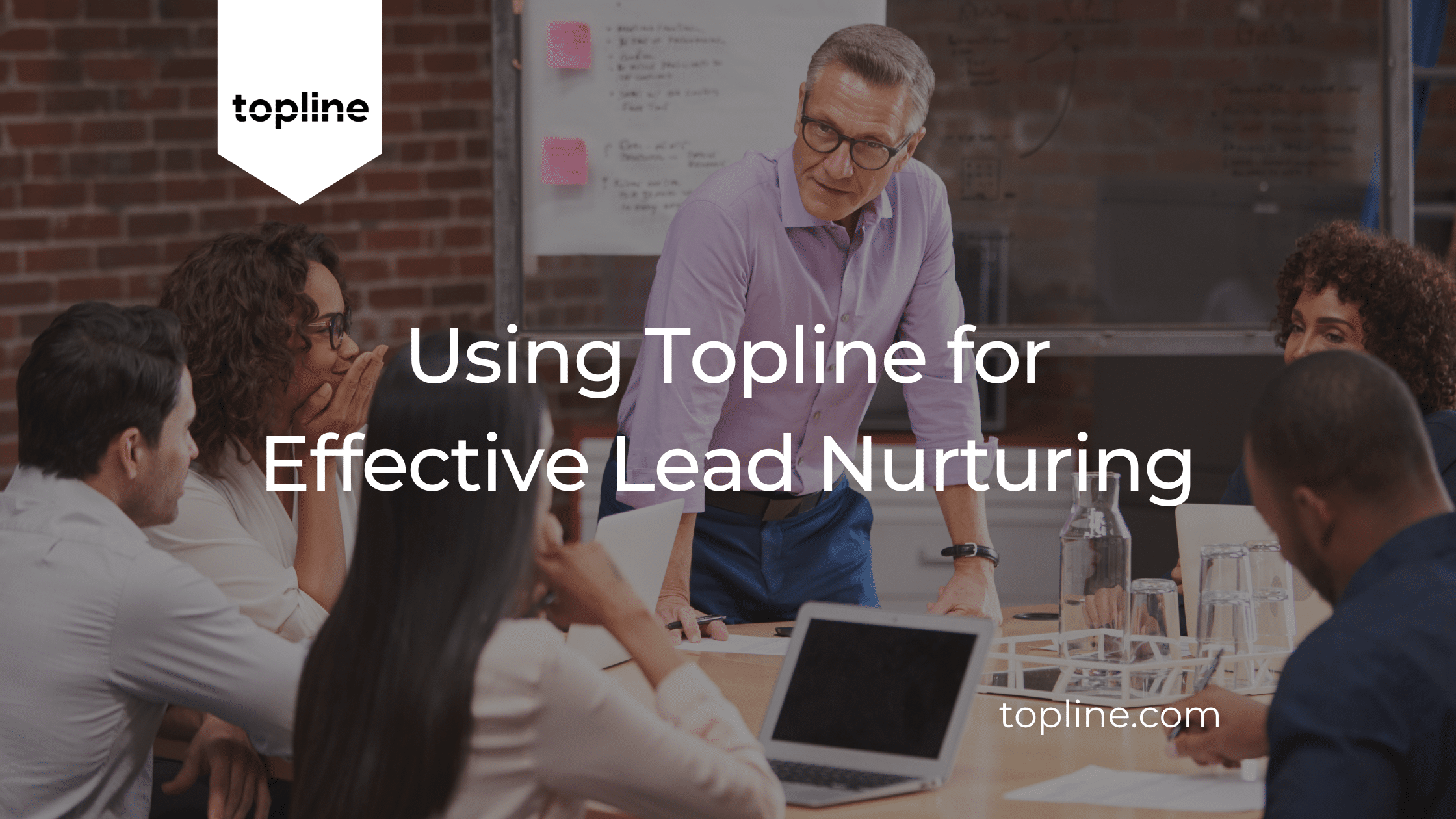 Using Topline for Effective Lead Nurturing