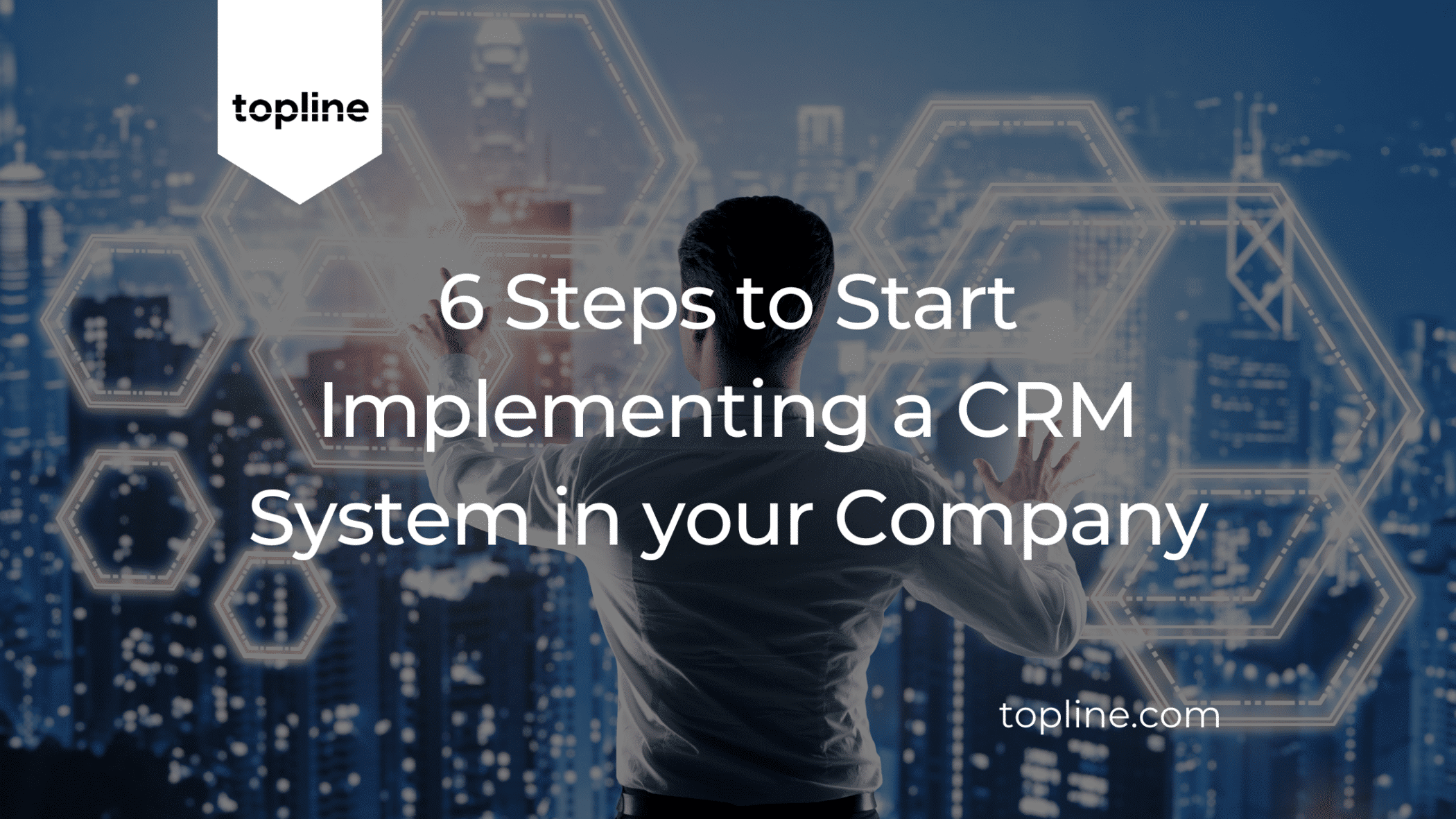 6 Steps to Start Implementing a CRM System in your Company