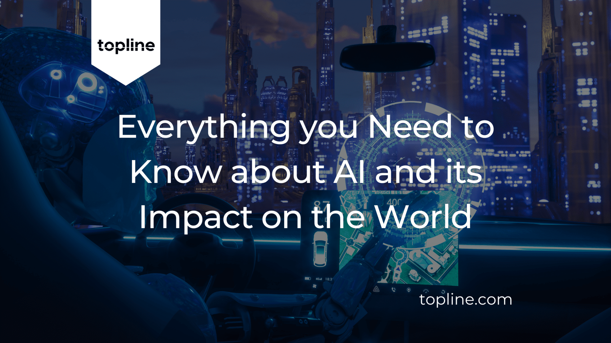 Everything you Need to Know About AI and its Impact on the World