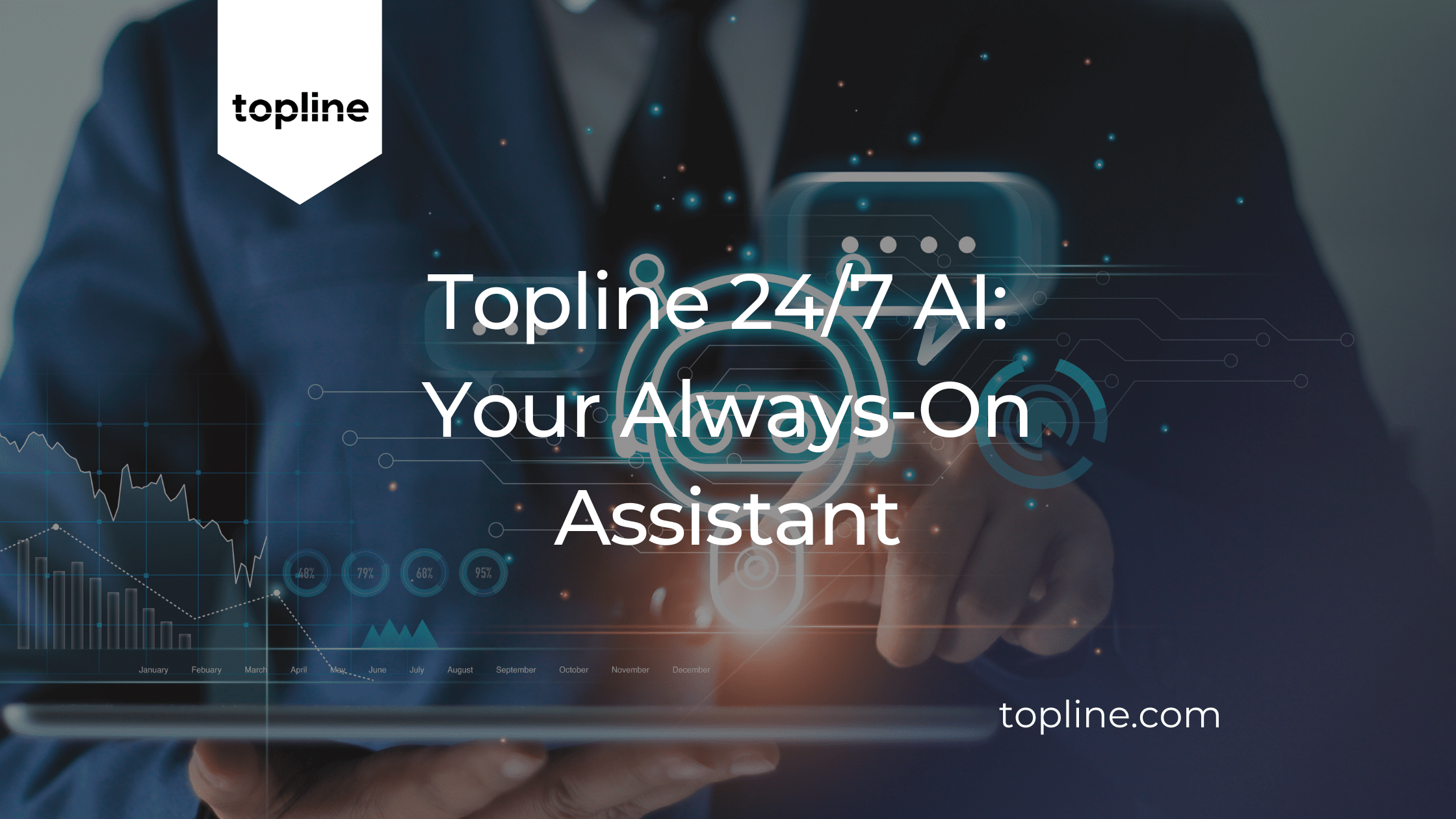 Topline 24/7 AI: Your Always-On Assistant