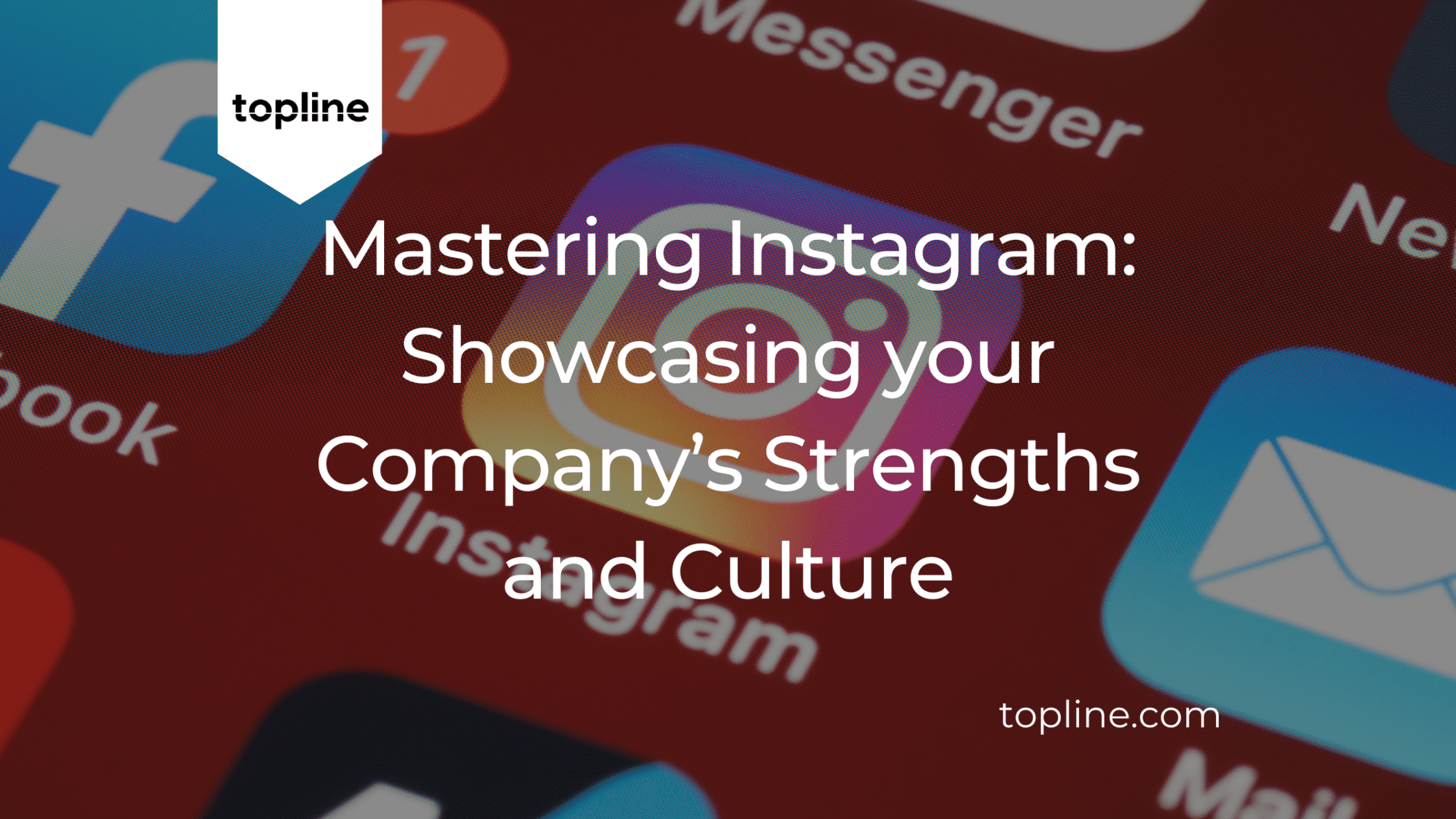 Mastering Instagram: Showcasing your Company’s Strengths and Culture