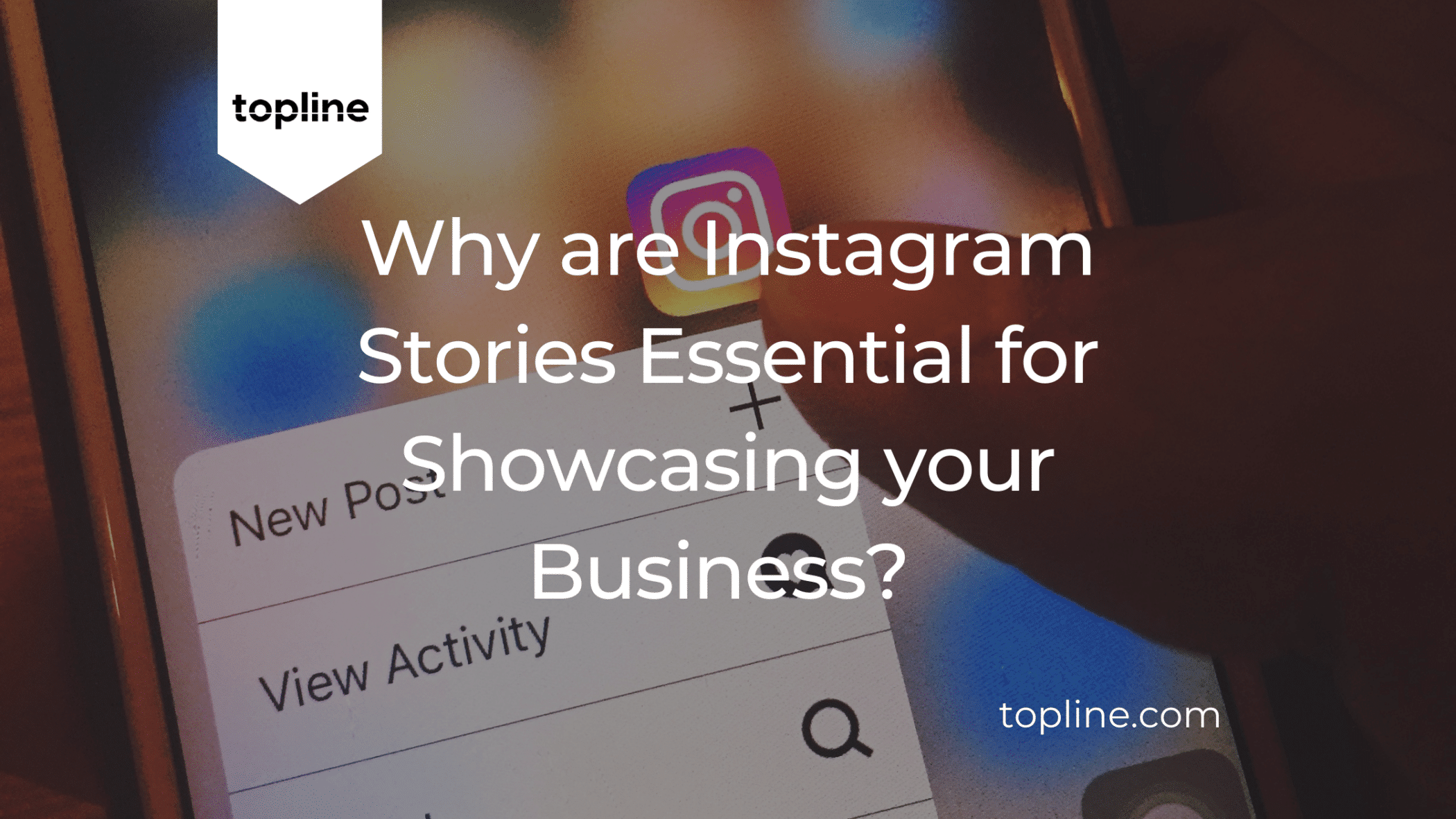 Why are Instagram Stories Essential for Showcasing your Business?
